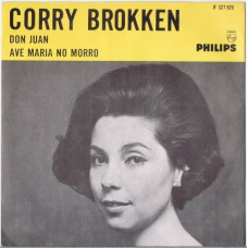 CORRY BROKKEN Don Juan / Ave Maria No Morro (Philips JF 327 925) Holland 1965 PS 45